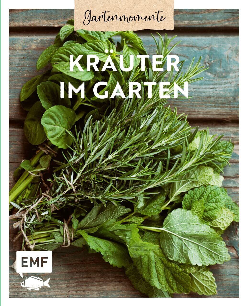 Axel Gutjahr - Gartenmomente: Kräuter im Garten - Preis vom 16.10.2026 11:41:07 h