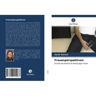 Frauenperspektiven, Taschenbuch von Sarah Galvani, Verlag Unser Wissen, 978-620-3-21498-7