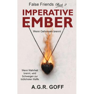 Imperative Ember, Taschenbuch von A.G.R. Goff, BoD – Books on Demand, 978-3-695-74425-1