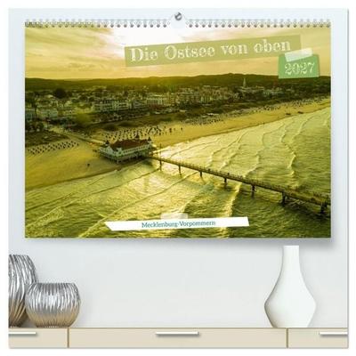 Die Ostsee von oben, Mecklenburg-Vorpommern (hochwertiger Premium Wandkalender 2027 DIN A2 quer), Kunstdruck in Hochglanz