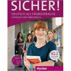 Sicher! B2/2. Kurs- und Arbeitsbuch mit Audio-CD zum Arbeitsbuch. Lektion 7-12, Schulbücher von Michaela Perlmann-Balme, Susanne Schwalb