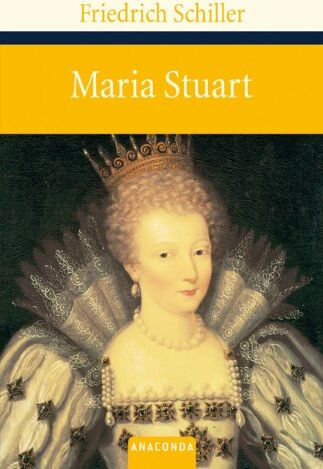 Friedrich Schiller - Maria Stuart - Preis vom 30.09.2026 22:30:23 h