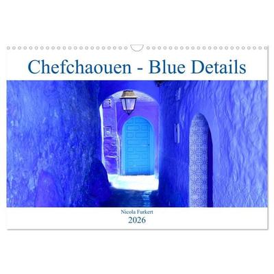 Chefchaouen - Blue Details (Wandkalender 2026 DIN A3 quer), CALVENDO Monatskalender