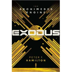 Exodus: The Archimedes Engine, Belletristik von Peter F. Hamilton