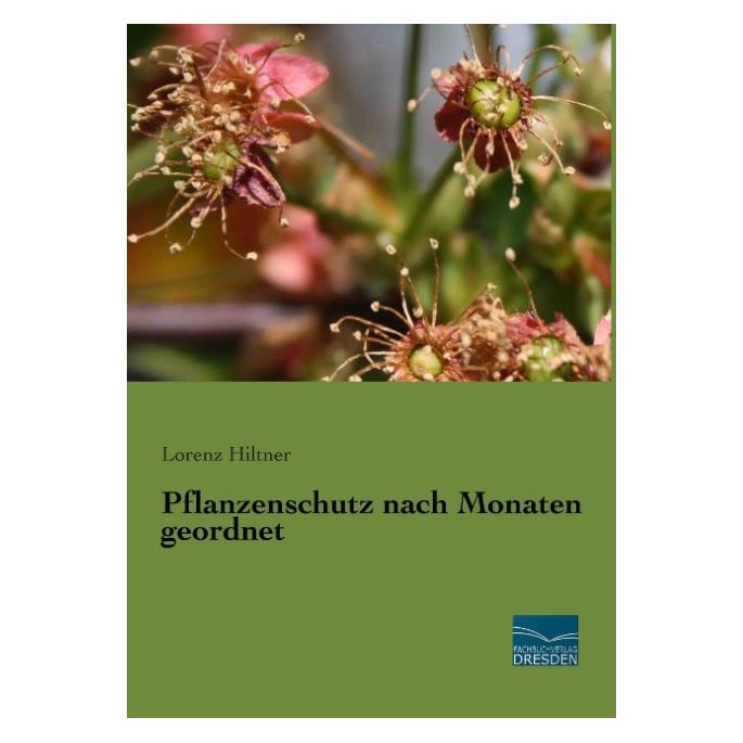 Fachbuchverlag Pflanzenschutz nach Monaten geordnet (Deutsch, Softcover, Lorenz Hiltner) (55571398)