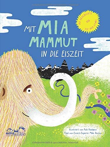 Mike Benton - Mit Mia Mammut in die Eiszeit: Die Geschichte der Ice Age-Stars - Preis vom 06.10.2026 07:26:00 h