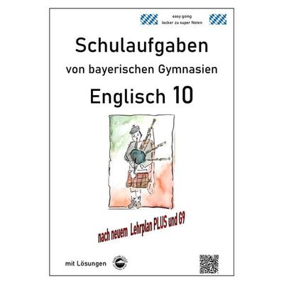 Englisch 10 - (LehrplanPUS, G9) Schulaufgaben von bayerischen Gymnasien mit Lösungen, Taschenbuch von Monika Arndt, Durchblicker Verlag,