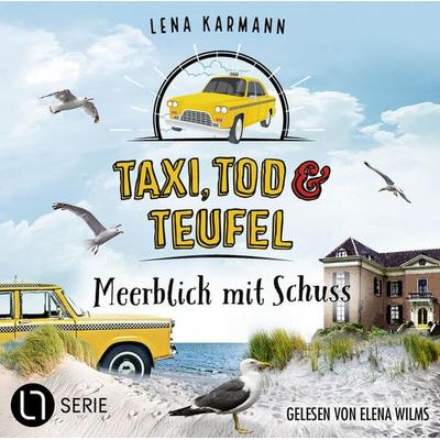 Meerblick mit Schuss - Taxi, Tod und Teufel, Folge 11 - Lena Karmann, Audio, 9783754006412