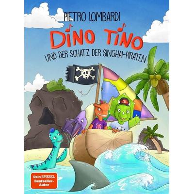 Dino Tino und der Schatz der Singhai-Piraten, Gebundene Ausgabe von Pietro Lombardi,Nicola Anker, Community Editions, 978-3-96096-948-8