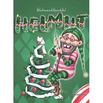 Weihnachtswichtel Helmut, Gebundene Ausgabe von Sandra Weinberger, Buchschmiede, 978-3-99181-117-6