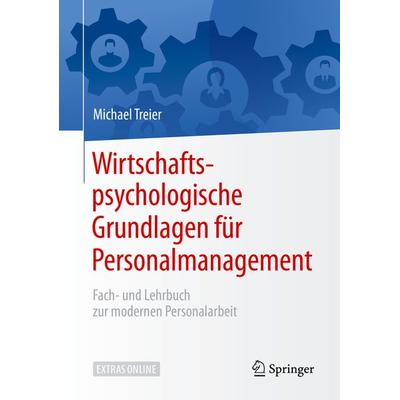 Wirtschaftspsychologische Grundlagen für Personalmanagement, Gebundene Ausgabe von Michael Treier, Springer Berlin, 978-3-662-58733-1