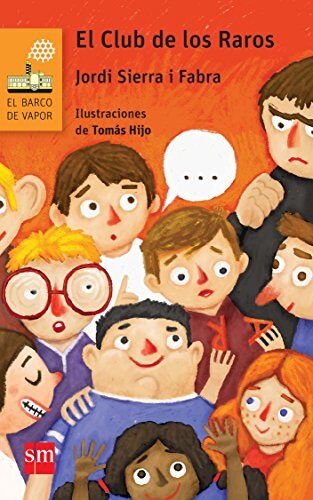 Jordi Sierra I Fabra - El club de los raros (El Barco de Vapor Naranja, Band 231) - Preis vom 10.10.2026 11:48:34 h