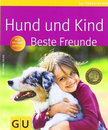 Kristina Falke - Hund und Kind - Beste Freunde (GU Tierratgeber) - Preis vom 11.10.2026 03:10:56 h