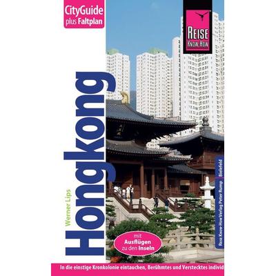 Reise Know-How CityGuide Hongkong, Taschenbuch von Werner Lips, Reise Know-how