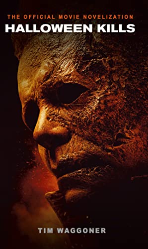 Tim Waggoner - Halloween Kills: The Official Movie Novelization: The official novelization of the hotly-anticipated film, Halloween Kills - Preis vom 09.10.2026 07:28:09 h