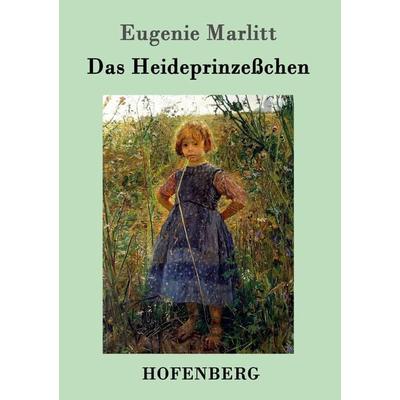 Das Heideprinzeßchen, Taschenbuch von Eugenie Marlitt, Hofenberg, 978-3-8430-3762-4