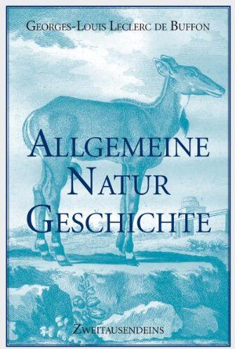 Leclerc de Buffon, Georges L - Allgemeine Naturgeschichte - Preis vom 10.10.2026 11:48:34 h