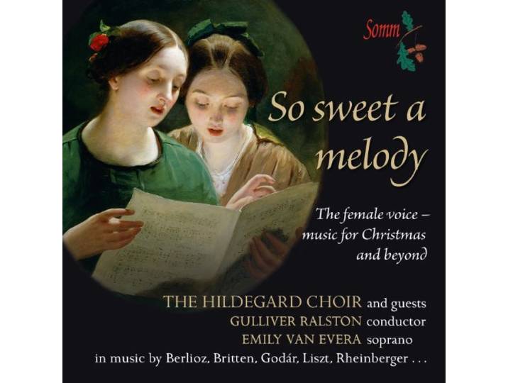The Hildegard Choir/Van Evera - So Sweet A Melody