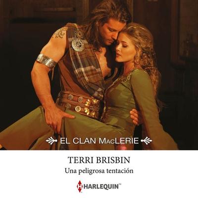 Una peligrosa tentación - Terri Brisbin, Audio, 9788410624146