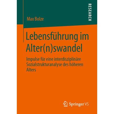 Lebensführung im Alter(n)swandel, Taschenbuch von Max Bolze, Springer Fachmedien Wiesbaden GmbH, 978-3-658-29615-5
