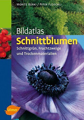 Moritz Bürki - Bildatlas Schnittblumen - Preis vom 13.10.2026 11:25:28 h