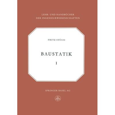 Vorlesungen über Baustatik, Taschenbuch von Fritz Stussi, Springer Basel, 978-3-0348-4031-6