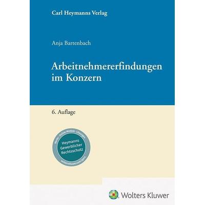 Arbeitnehmererfindungen im Konzern, Gebundene Ausgabe von Anja Bartenbach, Heymanns, Carl, 978-3-452-30327-1