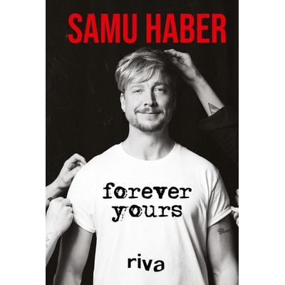 Forever Yours, Gebundene Ausgabe von Samu Haber, Riva