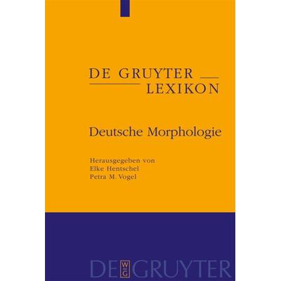 Deutsche Morphologie, Gebundene Ausgabe von Elke Hentschel,Petra M. Vogel, De Gruyter, 978-3-11-018562-1