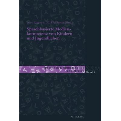 Sprachbasierte Medienkompetenz von Kindern und Jugendlichen, Taschenbuch von , Peter Lang Group AG, International Academic Publishers,