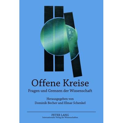 Offene Kreise, Taschenbuch von , Peter Lang GmbH, Internationaler Verlag der Wissenschaften, 978-3-631-63600-8
