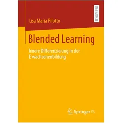 Blended Learning, Fachbücher von Lisa Maria Pilotto