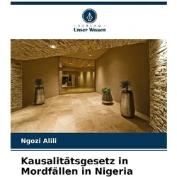 Kausalitätsgesetz in Mordfällen in Nigeria, Ratgeber von Ngozi Alili