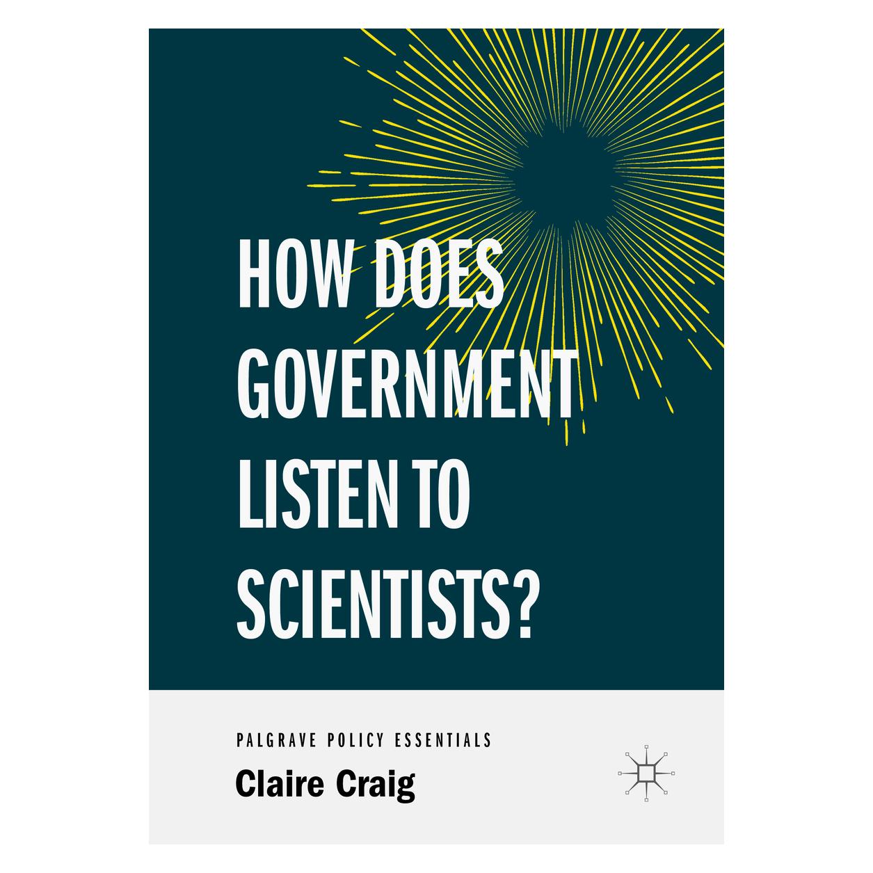 Springer How Does Government Listen to Scientists? (Englisch, Softcover, Claire Craig) (55991463)