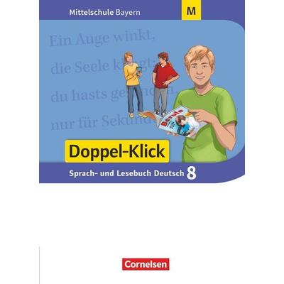 Doppel-Klick - Das Sprach- und Lesebuch - Mittelschule Bayern - 8. Jahrgangsstufe, Gebundene Ausgabe von Susanne Bonora,Stephanie Meyer,Bernhard