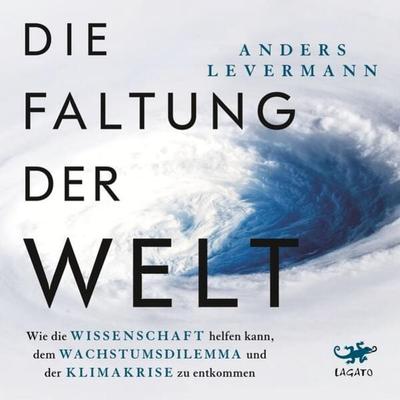 Die Faltung der Welt - Anders Levermann, Audio, 9783955672294