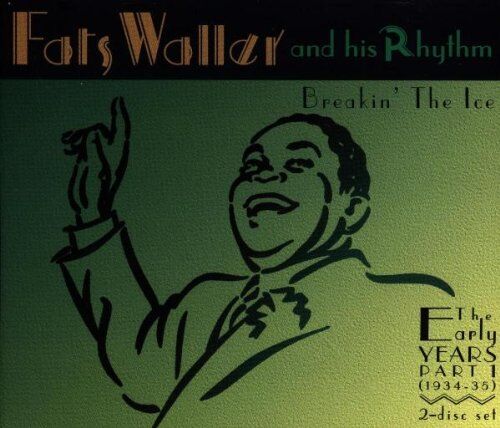 Fats Waller - Breakin' the Ice-the Early Years Part 1 (1934-35) - Preis vom 12.10.2026 11:37:12 h