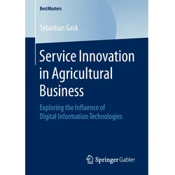 Service Innovation in Agricultural Business, Fachbücher von Sebastian Gack