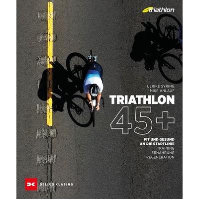 Triathlon 45+, Taschenbuch von Ulrike Syring,Mike Anlauf, Delius Klasing, 978-3-667-12966-6