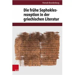 Die frühe Sophoklesrezeption in der griechischen Literatur, Fachbücher von Hannah Brandenburg
