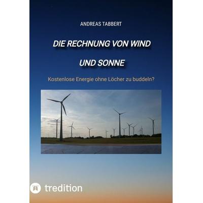Die Rechnung von Wind und Sonne, Taschenbuch von Andreas Tabbert, Tredition, 978-3-347-79799-4
