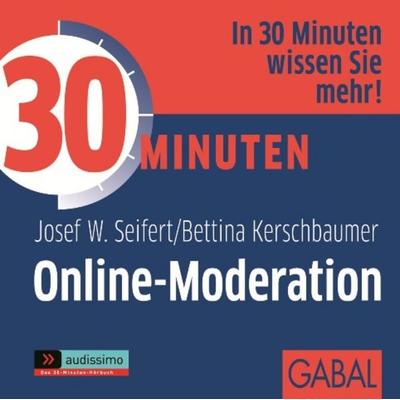 30 Minuten Online-Moderation - Josef W. Seifert,Bettina Kerschbaumer, Download, 9783862007691