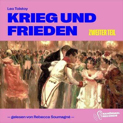 Krieg und Frieden (Zweiter Teil) - Leo Tolstoy, Audio, 9783991715207