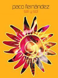 Paco Fernandez - Sal Y Sol ( Ltd.Edition ) - Preis vom 12.10.2026 11:37:12 h
