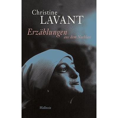 Erzählungen aus dem Nachlass, Gebundene Ausgabe von Christine Lavant, Wallstein, 978-3-8353-1394-1
