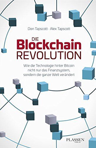 Don Tapscott - Die Blockchain-Revolution: Wie die Technologie hinter Bitcoin nicht nur das Finanzsystem, sondern die ganze Welt verändert - Preis vom 13.10.2026 19:28:25 h