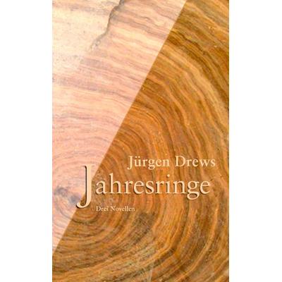 Jahresringe, Taschenbuch von Jürgen Drews, BoD – Books on Demand, 978-3-8370-6138-3