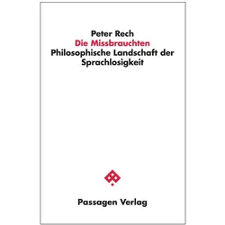 Die Missbrauchten, Belletristik von Peter Rech