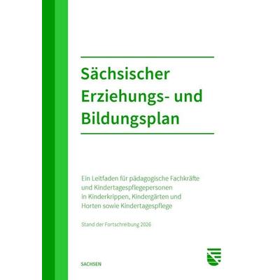 Sächsischer Erziehungs- und Bildungsplan, Taschenbuch von , Sv Saxonia, 978-3-949409-56-1