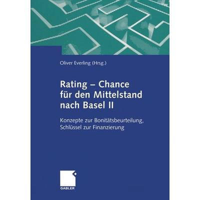 Rating — Chance für den Mittelstand nach Basel II, Taschenbuch von , Betriebswirtschaftlicher Verlag Gabler, 978-3-322-86958-6